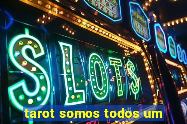 tarot somos todos um